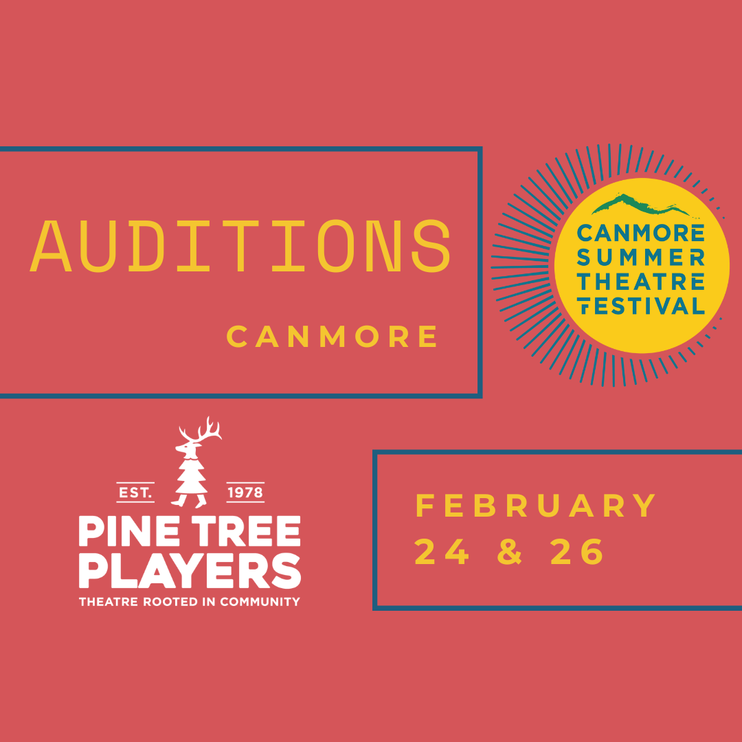 Auditions (Canmore): The Canmore Summer Theatre Festival – Pine Tree Players, Theater News Auditions (Canmore): The Canmore Summer Theatre Festival – Pine Tree Players, Theater News